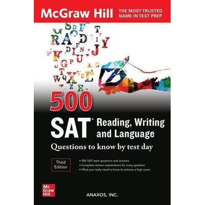 500 SAT Reading, Writing and Language Questions to Know by Test Day, Third Edition, Taschenbuch von Anaxos Inc., Mcgraw Hill Higher Education,