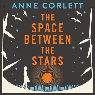 The Space Between the Stars - Anne Corlett, Audio, 9781509838301