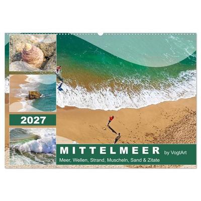 Mittelmeer, Meer, Wellen, Strand, Muscheln, Sand & Zitate (Wandkalender 2027 DIN A2 quer), CALVENDO Monatskalender