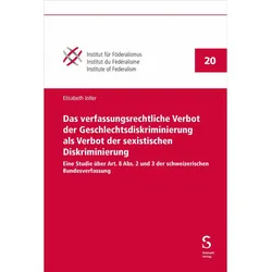 Das verfassungsrechtliche Verbot der Geschlechtsdiskriminierung als Verbot der sexistischen, Fachbücher von Elisabeth Joller