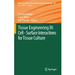 Tissue Engineering III: Cell - Surface Interactions for Tissue Culture, Fachbücher