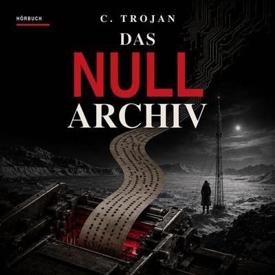 Das Nullarchiv - C. Trojan, Audio, 9783695690947