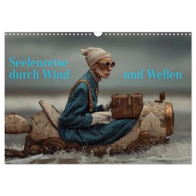 Seelenreise durch Wind und Wellen (Wandkalender 2026 DIN A3 quer), CALVENDO Monatskalender