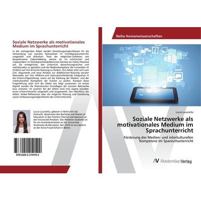 Soziale Netzwerke als motivationales Medium im Sprachunterricht, Taschenbuch von Lucia Lucariello, VAS-Verlag, 978-620-2-21010-2