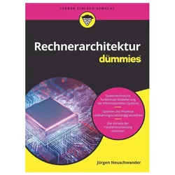 Rechnerarchitektur für Dummies. Das Lehrbuch, Fachbücher von Jürgen Neuschwander