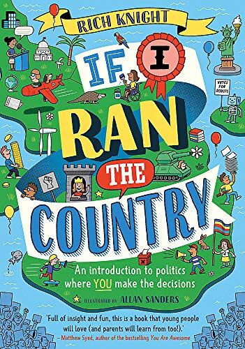 Rich Knight - If I Ran the Country: An introduction to politics where YOU make the decisions - Preis vom 13.10.2026 19:28:25 h