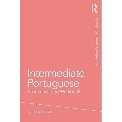 Intermediate Portuguese, Taschenbuch von Cristina Sousa, Taylor and Francis, 978-0-415-63322-2