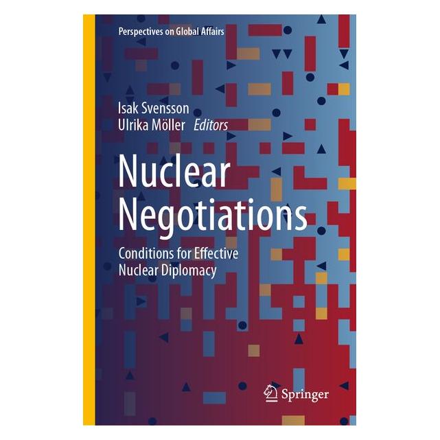 Springer Nuclear Negotiations (Englisch, Hardcover, Isak Svensson, Ulrika Möller) (61569429)