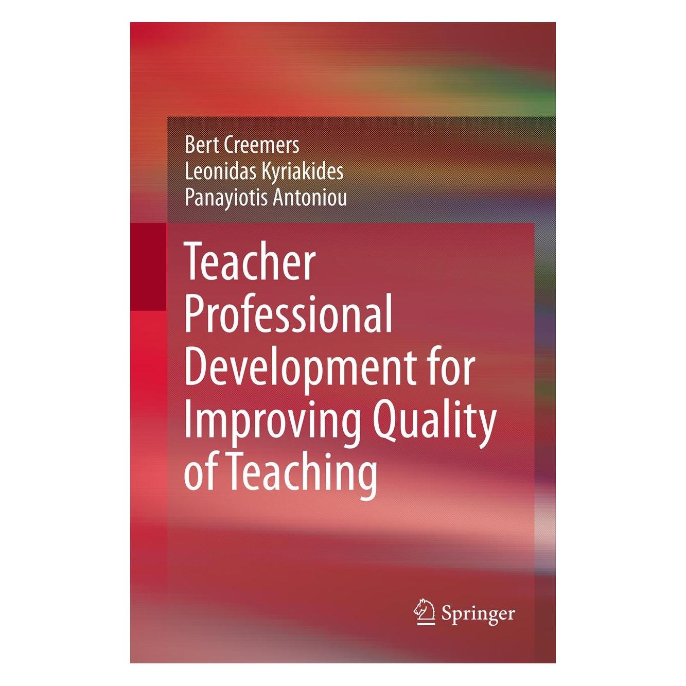 Springer Teacher Professional Development for Improving Quality of Teaching (Englisch, Hardcover, Bert Creemers, Leonidas Kyriakides, Panayiotis Antoniou) (9789400752061)
