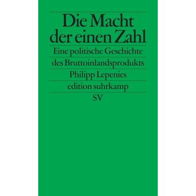 Die Macht der einen Zahl, Taschenbuch von Philipp Lepenies, Suhrkamp, 978-3-518-12673-8
