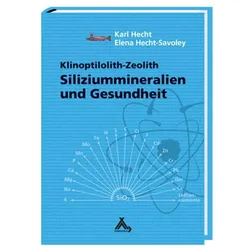 Siliziummineralien und Gesundheit, Ratgeber von Elena Hecht-Savoley, Karl Hecht