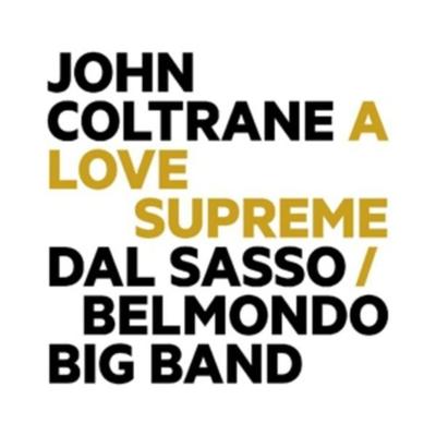 John Coltrane: A Love Supreme - Dal Sasso Belmondo Big Band, CD