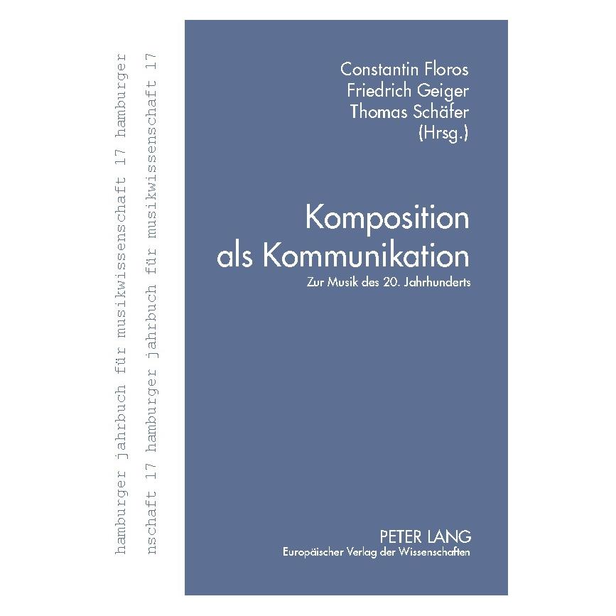 Peter Lang Komposition als Kommunikation (Softcover, Constantin Floros, Friedrich Geiger, Thomas Schäfer) (56033300)
