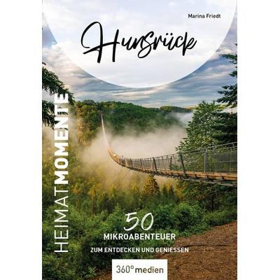 Hunsrück - HeimatMomente, Taschenbuch von Marina Friedt, 360° medien, 978-3-96855-267-5