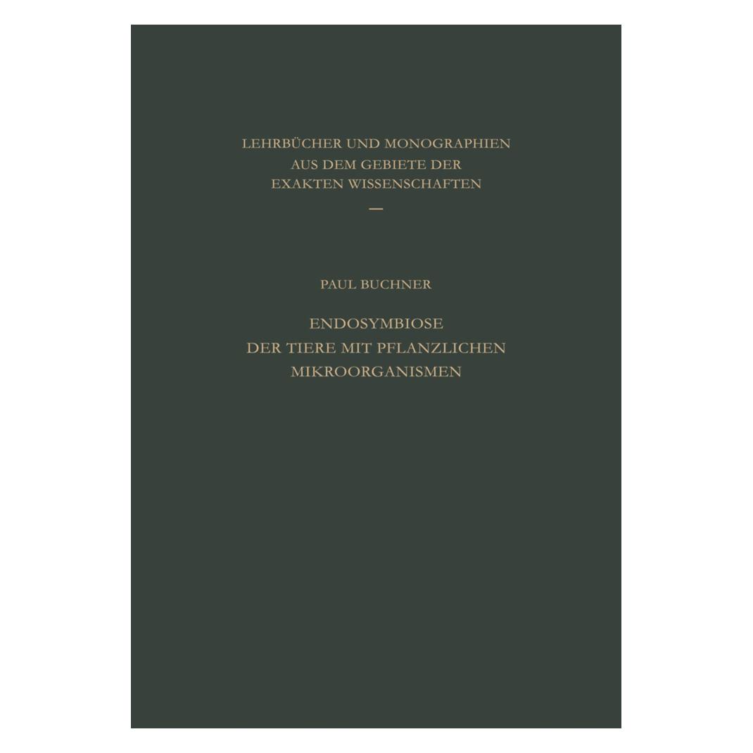 Birkhäuser Endosymbiose der Tiere mit Pflanzlichen Mikroorganismen (Deutsch, Softcover, P. Buchner) (55552791)