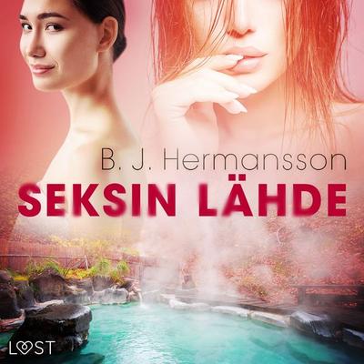Seksin lähde – eroottinen novelli - B. J. Hermansson, Audio, 9788726503364