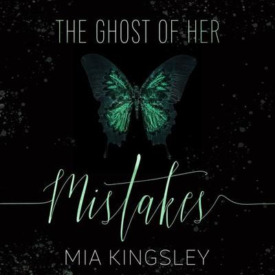 The Ghost Of Her Mistakes - Mia Kingsley, Audio, 4099995321340