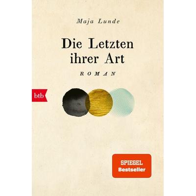 Die Letzten ihrer Art, Taschenbuch von Maja Lunde, btb