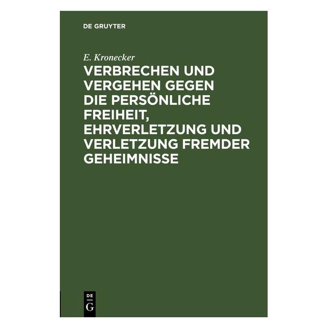 De Gruyter Kronecker:Verbrechen und Vergehen gegen (67783160)