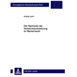 Der Nachweis der Verkehrsdurchsetzung im Markenrecht, Fachbücher von Andrej Levin