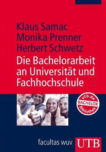 Klaus Samac - Die Bachelorarbeit an Universität und Fachhochschule: Ein Lehr- und Lernbuch zur Gestaltung wissenschaftlicher Arbeiten - Preis vom 07.10.2026 11:45:10 h