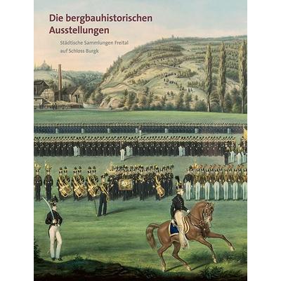 Die bergbauhistorischen Ausstellungen, Taschenbuch von , Sandstein Kultur, 978-3-95498-876-1