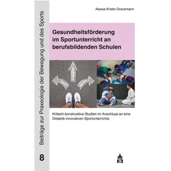 Gesundheitsförderung im Sportunterricht an berufsbildenden Schulen, Fachbücher von Alessa-Kristin Gravemann