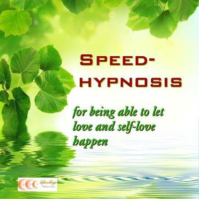 Speed-hypnosis for being able to let love and self-love happen - Michael Bauer, Audio, 4057664022073