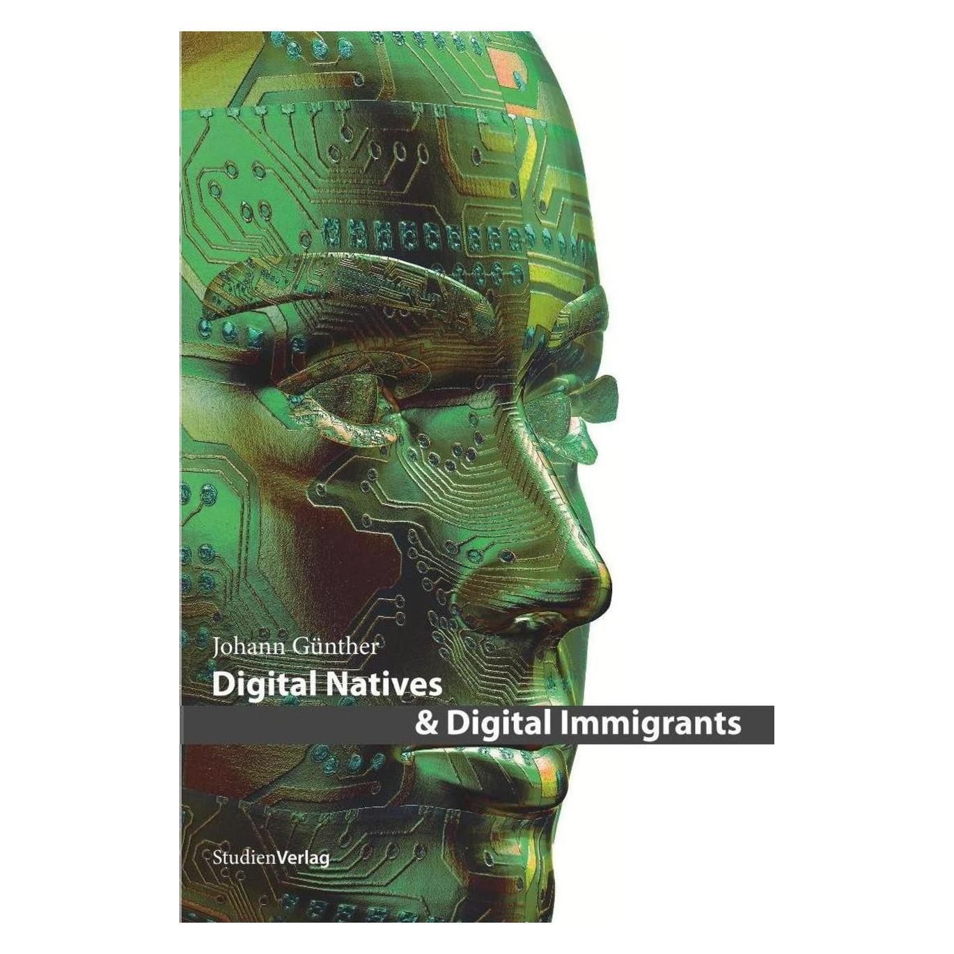 Studienverlag Digital Natives & Digital Immigrants (Deutsch, Softcover, Johann Günther) (7157182)