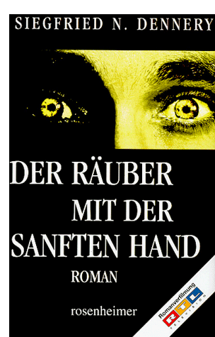 Siegfried N. Dennery - Der Räuber mit der sanften Hand - Preis vom 02.10.2026 23:42:20 h