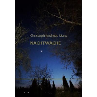 Nachtwache, Gebundene Ausgabe von Christoph Andreas Marx, BoD – Books on Demand, 978-3-695-76000-8