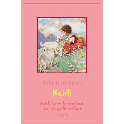 Heidi kann brauchen, was es gelernt hat, Taschenbuch von Johanna Spyri, Epubli, 978-3-7529-9278-6