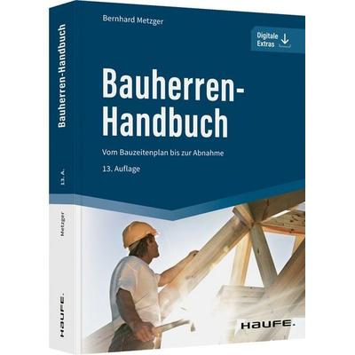 Bauherren-Handbuch, Taschenbuch von Bernhard Metzger, Haufe-Lexware, 978-3-648-14890-7