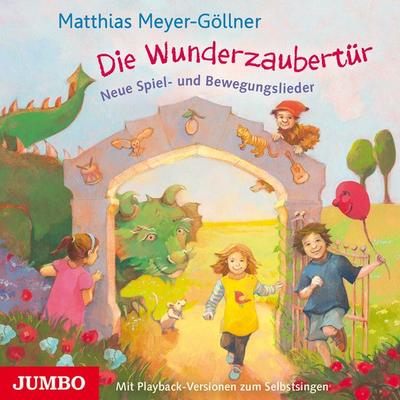 Die Wunderzaubertür - Matthias Meyer-Göllner, CD, 9783833734212