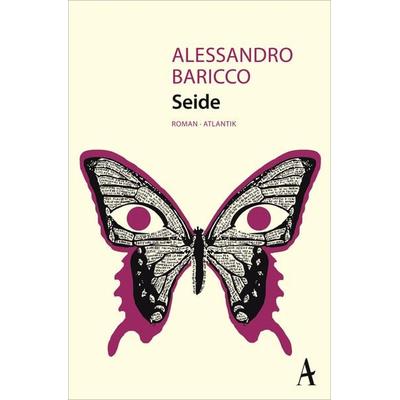 Seide, Taschenbuch von Alessandro Baricco, Atlantik Verlag, 978-3-455-00056-6