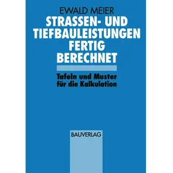 Strassen- und Tiefbauleistungen Fertig Berechnet, Fachbücher von Ewald Meier
