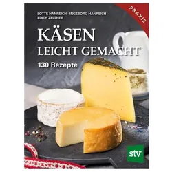 Käsen leicht gemacht, Ratgeber von Ingeborg Hanreich