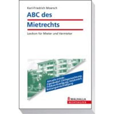 ABC des Mietrechts, Taschenbuch von Karl-Friedrich Moersch, Walhalla und Praetoria, 978-3-8029-3554-1
