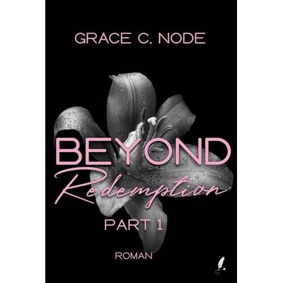 BEYOND Redemption, Taschenbuch von Grace C. Node, Sternfeder Verlag, 978-3-910956-24-7