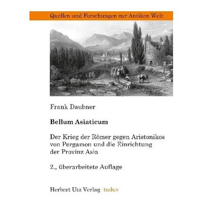 Bellum Asiaticum, Taschenbuch von Frank Daubner, Utz Verlag, 978-3-8316-0625-2