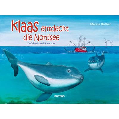 Klaas entdeckt die Nordsee, Gebundene Ausgabe von Marina Rüther, Boyens Buchverlag GmbH & Co. KG, 978-3-8042-1584-9