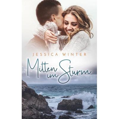 Mitten im Sturm, Taschenbuch von Jessica Winter, BoD – Books on Demand, 978-3-7528-8550-7