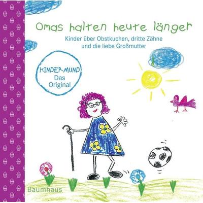 Omas halten heute länger, Gebundene Ausgabe von Christa Hein, Baumhaus, 978-3-8339-4251-8