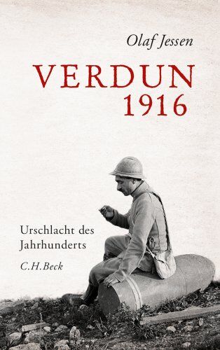 Olaf Jessen - Verdun 1916: Urschlacht des Jahrhunderts - Preis vom 30.09.2026 22:30:23 h