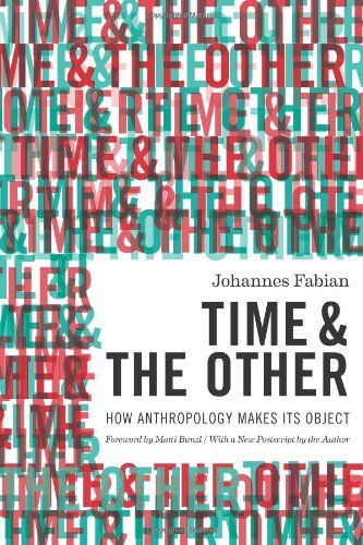Johannes Fabian - Time and the Other: How Anthropology Makes its Object - Preis vom 19.10.2026 19:33:35 h