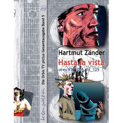 Hasta la vista, Taschenbuch von Hartmut Zänder, BoD – Books on Demand, 978-3-7412-3864-2