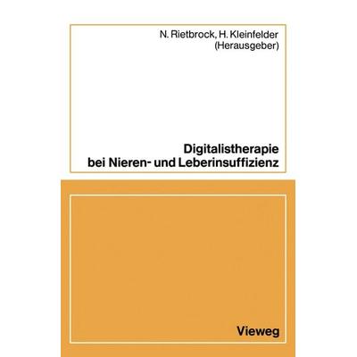 Digitalistherapie bei Nieren- und Leberinsuffizienz, Taschenbuch von N. Rietbrock, Vieweg & Teubner, 978-3-322-98763-1