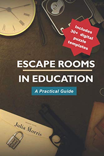 Julia Morris - Escape Rooms in Education: A Practical Guide - Preis vom 09.10.2026 07:28:09 h