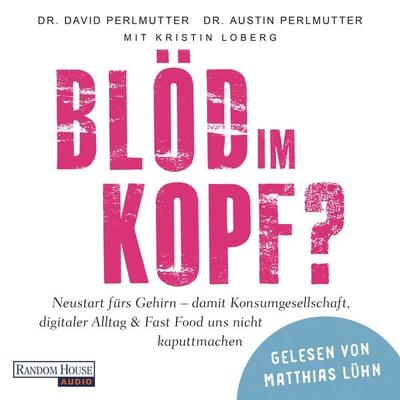 Blöd im Kopf? - David Perlmutter, Audio, 9783837154122