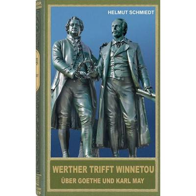 Werther trifft Winnetou, Gebundene Ausgabe von Helmut Schmiedt, Karl-May, 978-3-7802-0579-7